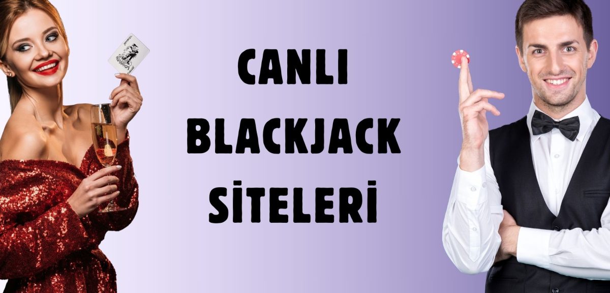 Çok Kazandıran Canlı Blackjack Siteleri Türkiye