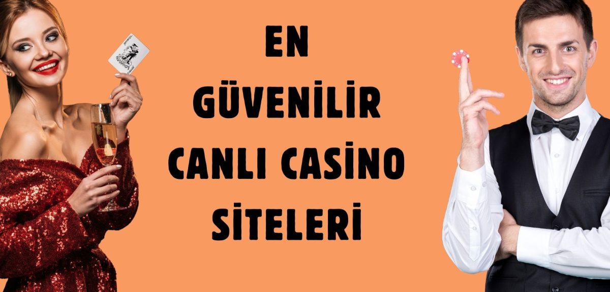 En Güvenilir Canlı Casino Siteleri Hesabıyla Şansını Dene